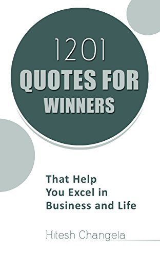 Amazon Com 11 Quotes For Winners That Help You Excel In Business And Life Ebook Changela Hitesh Kindle Store