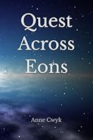 Quest Across Eons B0DCW6PPN4 Book Cover