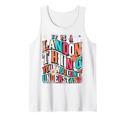 It's Landon Thing You Wouldn't Understand, Landon Groovy Débardeur