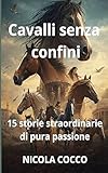 CAVALLI SENZA CONFINI , racconti per ragazzi: LA CURA DEL BRANCO...