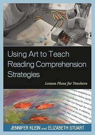 Using Art to Teach Reading Comprehension Strategies: Lesson Plans for Teachers book cover
