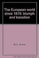 The European World Since 1815: Triumph and Transition B0006C9UU8 Book Cover