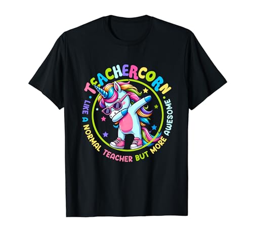 Teachercorn Cool Teacher Unicorn Dabbing Funny Teaching Life T-Shirt for Men Women