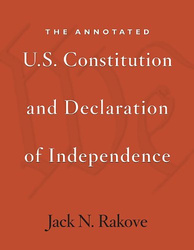 The Annotated U.S. Constitution and Declaration of Independence