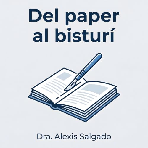 Del paper al bistur&iacute; Titelbild