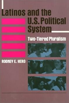 Hardcover Latinos and the U.S. Political System: Two-Tiered Pluralism Book