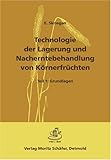 getreidereinigungsmaschine 5 buchstaben  Technologie der Lagerung und Nacherntebehandlung von Körnerfrüchten / Teil 1: Grundlagen