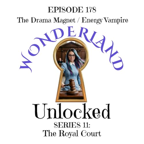 E178: The Drama Magnet / Energy Vampire
