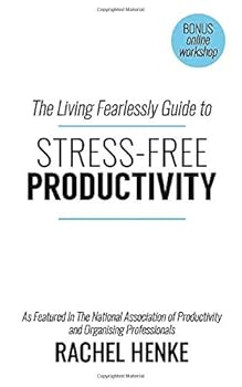 Paperback The Living Fearlessly Guide to Stress-Free Productivity Book