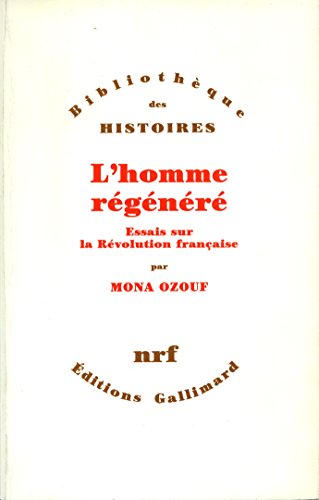 Télécharger L'Homme régénéré - Essais sur la Révolution française PDF Ebook En Ligne