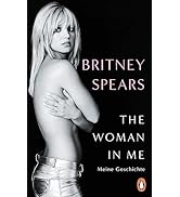The Woman in Me: Meine Geschichte - (deutsche Ausgabe)