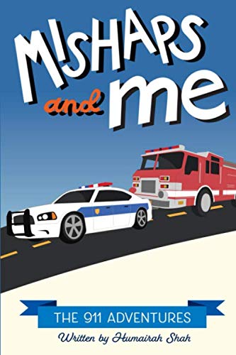 The 911 Adventures (Mishaps and Me)