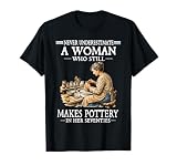 Never Underestimate A Woman Who Still Makes Pottery in 70s T-Shirt