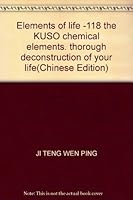 Elements of life -118 the KUSO chemical elements. thorough deconstruction of your life(Chinese Edition) 9573266210 Book Cover