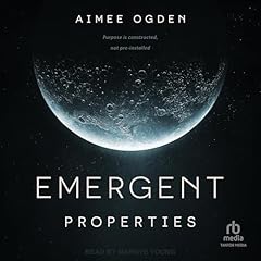 Emergent Properties Audiolibro Por Aimee Ogden arte de portada
