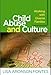 Child Abuse and Culture: Working with Diverse Families