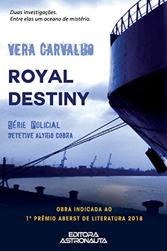 Royal Destiny: Série Policial Detetive Alyrio Cobra