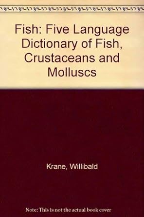 Fish Five Language Dictionary Of Fish Crustaceans And Molluscs: Pierre ...