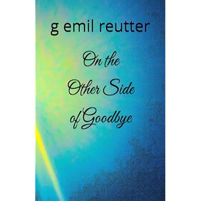 On the Other Side of Goodbye