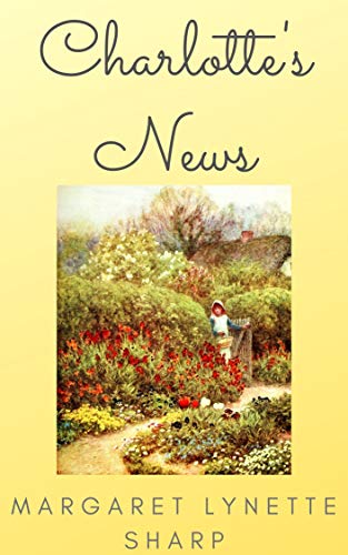 Charlotte's News: A 'Pride and Prejudice' Variation Vignette by [Margaret Lynette Sharp]