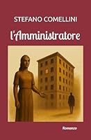 L'AMMINISTRATORE (Italian Edition) B0F643TY85 Book Cover