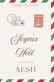  Joyeux Noël à ma super AVS: Carnet de notes  Journal de Noël  Cadeau de Noël AESH  Carnet d’organisation 6x9 – 120 pages : planning non daté, dates ... – couverture “Joyeux Noël à ma Super AESH”