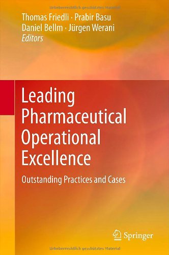 Leading Pharmaceutical Operational Excellence: Outstanding Practices and Cases