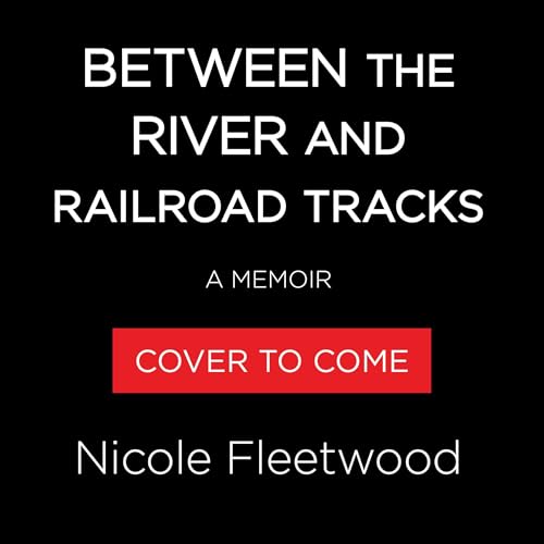 『Between the River and the Railroad Tracks』のカバーアート