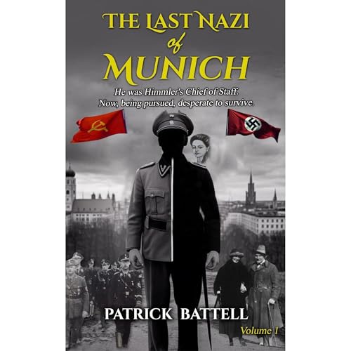The Last Nazi of Munich: Volume 1 Audiolibro Por Patrick Battell arte de portada