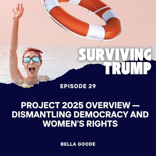 EPISODE 29: Project 2025 Overview &mdash; Dismantling Democracy and Women&rsquo;s Rights Podcast Por  arte de portada