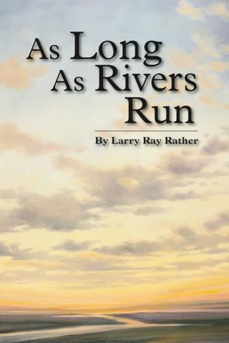 As Long As Rivers Run
