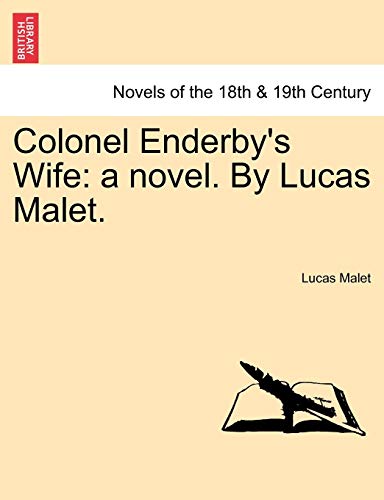 Colonel Enderby's Wife: A Novel. by Lucas Malet.
