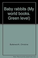 Baby Rabbits (My World Books. Green Level) 0811443574 Book Cover