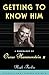 Getting To Know Him: A Biography Of Oscar Hammerstein II