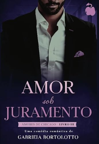 Amor Sob Juramento: Amores de Chicago