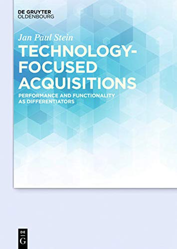 Technology-Focused Acquisitions: Performance and Functionality as Differentiators