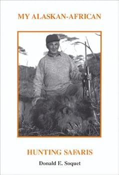 Paperback My Alaskan-African Hunting Safaris Book