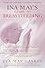 Ina May's Guide to Breastfeeding: From the Nation's Leading Midwife