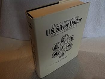 Hardcover The Comprehensive U.S. Silver Dollar Encyclopedia Book