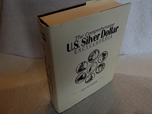 The Comprehensive U.S. Silver Dollar Encyclopedia 0962990000 Book Cover