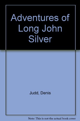 The Adventures of Long John Silver 0380422751 Book Cover