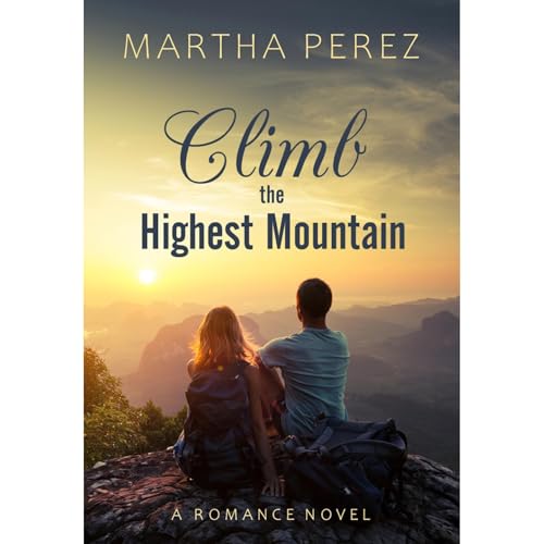 Climb The Highest Mountain Audiolibro Por Martha Perez arte de portada
