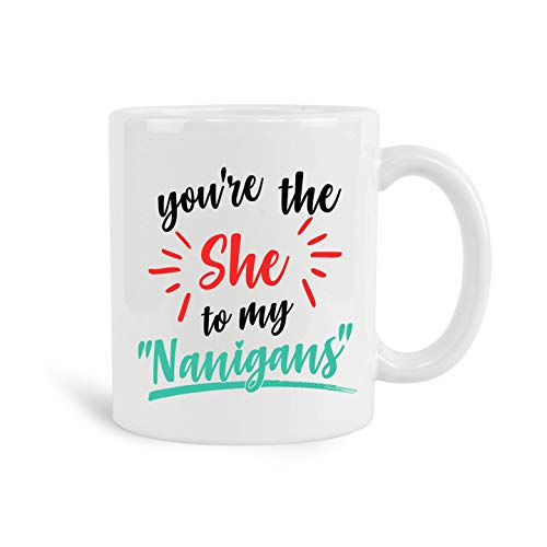 Product Deal You're The She To My Nanigans Mug, 11 oz Ceramic White Coffee Mugs, Worlds Okayest Novelty Gifts For Best Friends, Awesome Presents For Men, Christmas Gifts for Women, New Year Gifts