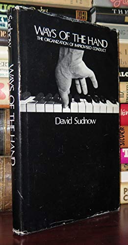 Ways of the Hand: The Organization of Improvise... 0674948335 Book Cover