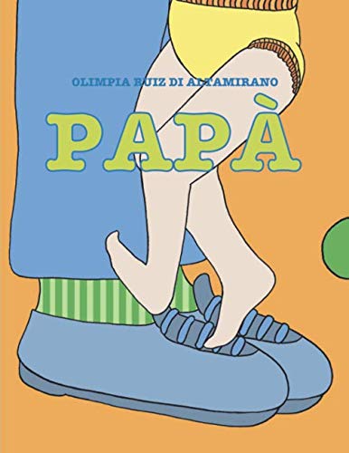 Papà I papà sono tutti diversi... ma c'è una cosa che hanno in comune. (Italian Edition)
