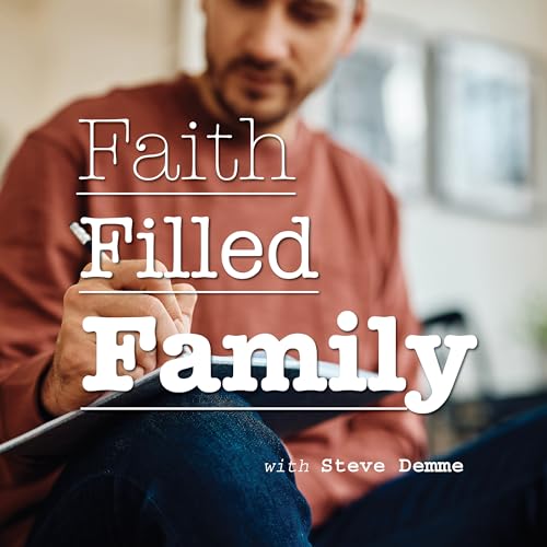 Faith Filled Family | Volume 3, 2025