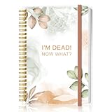 I'm Dead, Now What! – When I’m Gone Workbook for Final Arrangements, Beneficiary Information, Funeral Planning, Last Wishes & Will Preparation – Final Wishes Organizer Book, 5.8' x 8.5', Rose Leaf