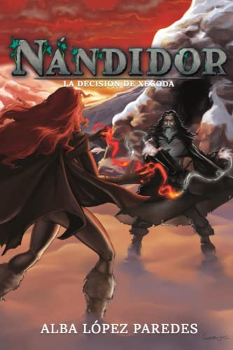 Nándidor 3. La decisión de Xégoda (Edición con contenido extra)