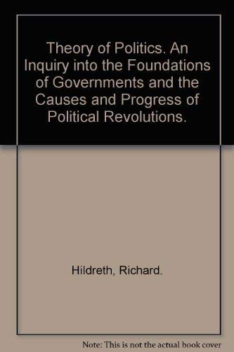 Theory of politics;: An inquiry into the founda... 0833717049 Book Cover