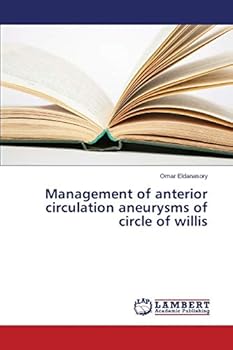 Paperback Management of anterior circulation aneurysms of circle of willis Book